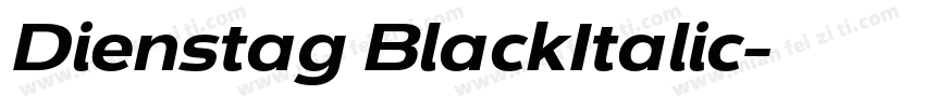 Dienstag BlackItalic字体转换